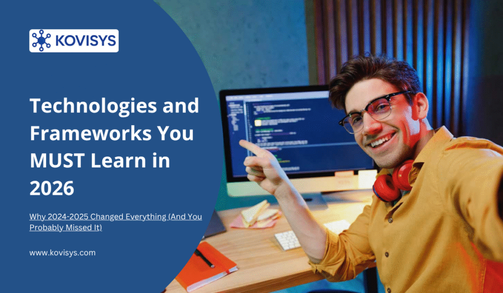 The Brutal Truth: Technologies and Frameworks You MUST Learn in 2026 (Or Risk Getting Left Behind)