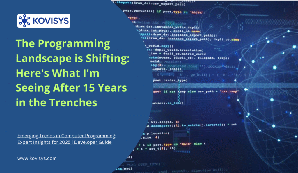 The Programming Landscape is Shifting: Here’s What I’m Seeing After 15 Years in the Trenches